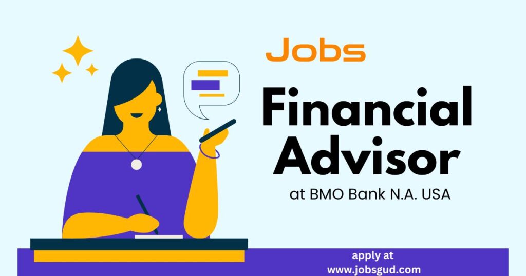 Financial Advisor Opportunities at BMO Bank N.A. USA