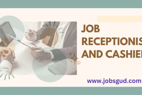 Receptionist and Cashier Jobs