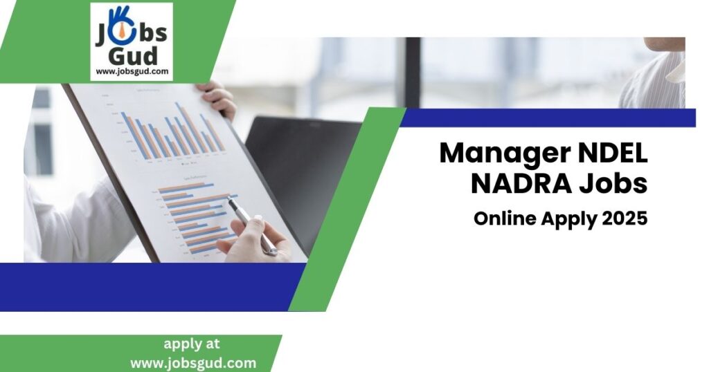 Manager NDEL NADRA Jobs Online Apply 2025Manager NDEL NADRA Jobs Online Apply 2025