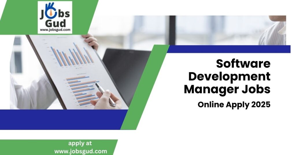 Software Development Manager Jobs, Online Apply 2025