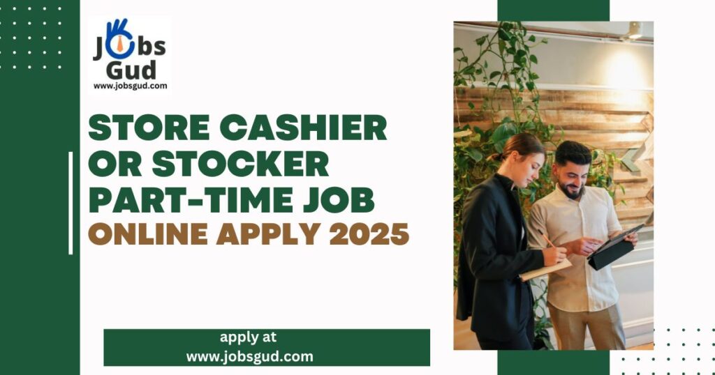 Store Cashier or Stocker Part-Time Jobs